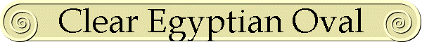 Clear Egyptian Oval